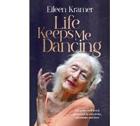 Eileen Kramer Life Keeps Me Dancing (Copertina rigida)