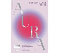 Eileen Lee Aura - Die Kraft deiner Seele: Der ultimative Guide: Aura (Tascabile)