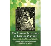 Eileen M. Harney The Artemis Archetype in Popular Culture (Tascabile)