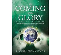 Eileen Maddocks John Able The Coming of the Glory Volume 3 (Tascabile)