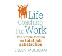 Eileen Mulligan Life Coaching For Work (Tascabile)
