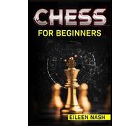 Eileen Nash Chess for Beginners: Step-by-Step Instructions on How to (Tascabile)