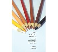 Eileen O’Brien The Racial Middle (Tascabile)