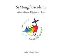Eileen O'Neil St Mungo's Academy - Advent Book, Pilgrims of Hope 202 (Tascabile)