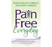 Eileen Paulo-Chrisco Anthony Chrisco Pain Free Everyday (Tascabile)