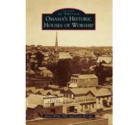 Eileen, Ph.D. Wirth Carol Mccabe Omaha's Historic Houses of Worship (Tascabile)