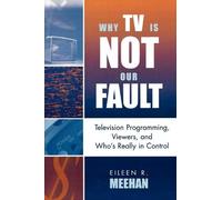Eileen R. Meehan Why TV Is Not Our Fault (Tascabile)
