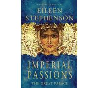 Eileen T Stephenson Imperial Passions - The Great Palace (Tascabile)