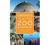 Eileen Wirth Omaha’S Henry Doorly Zoo & Aquarium (Tascabile)