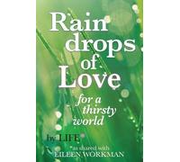 Eileen Workman Raindrops of Love for A Thirsty World (Tascabile)