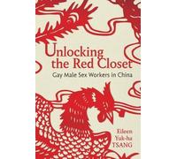 Eileen Yuk-ha Tsang Unlocking the Red Closet (Copertina rigida)