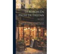 Eilert Løseth Le Roman En Prose De Tristan (Copertina rigida)