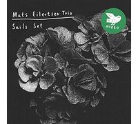 Eilertsen, Mats Trio - Sails Set