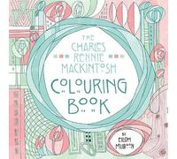 Eilidh Muldoon The Charles Rennie Mackintosh Colouring Book (Tascabile)