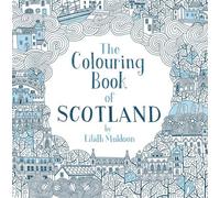 Eilidh Muldoon The Colouring Book of Scotland (Tascabile)