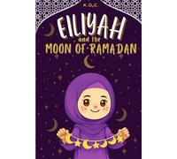 Eiliyah and the Moon of Ramadan: 2