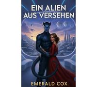 Ein Alien aus Versehen