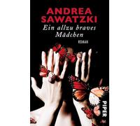 Ein allzu braves Mädchen: Roman