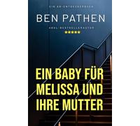 Ein Baby für Melissa und ihre Mutter: A Baby for Melissa and her Mother
