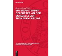 Ein Bedeutender Gelehrter an Der Schwelle Zur Frühaufklärung (Copertina rigida)