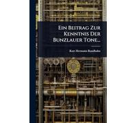 Ein Beitrag Zur Kenntnis Der Bunzlauer Tone...