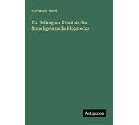 Ein Beitrag zur Kenntnis des Sprachgebrauchs Klopstocks