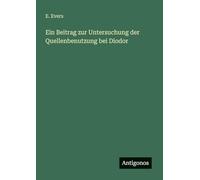 Ein Beitrag zur Untersuchung der Quellenbenutzung bei Diodor