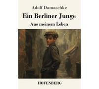 Ein Berliner Junge: Aus meinem Leben