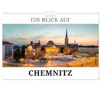Ein Blick auf Chemnitz in Farbe (Wandkalender 2027 DIN A4 quer), CALVENDO Monatskalender: Entdecken Sie Chemnitz - eine Stadt, die aus Geschichte neue Kraft schöpft