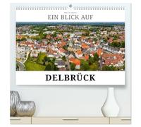 Ein Blick auf Delbrück (hochwertiger Premium Wandkalender 2026 DIN A2 quer), Kunstdruck in Hochglanz: Delbrück - rund um den schiefen Kirchturm