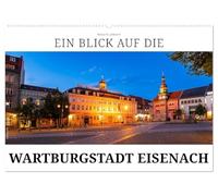 Ein Blick auf die Wartburgstadt Eisenach (Wandkalender 2026 DIN A2 quer), CALVENDO Monatskalender: Die Bach- und Lutherstadt in Thüringen