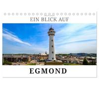 Ein Blick auf Egmond (Tischkalender 2026 DIN A5 quer), CALVENDO Monatskalender: Egmond - mehr als ein Badeort in Nordholland