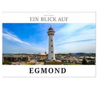 Ein Blick auf Egmond (Wandkalender 2026 DIN A3 quer), CALVENDO Monatskalender: Egmond - mehr als ein Badeort in Nordholland