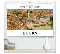 Ein Blick auf Hoorn (hochwertiger Premium Wandkalender 2026 DIN A2 quer), Kunstdruck in Hochglanz: Hoorn - Die Perle Markermeer (Nordholland)