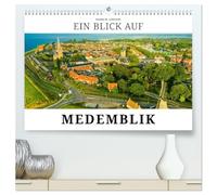 Ein Blick auf Medemblik (hochwertiger Premium Wandkalender 2026 DIN A2 quer), Kunstdruck in Hochglanz: Medemblik - die kleine Stadt am Ijsselmeer
