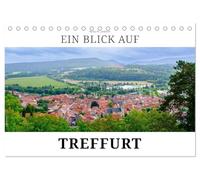 Ein Blick auf Treffurt (Tischkalender 2026 DIN A5 quer), CALVENDO Monatskalender: Treffurt - Die Fachwerkstadt im Werratal