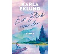 Ein Blick von dir: Roman