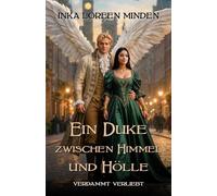Ein Duke zwischen Himmel und Hölle: verdammt verliebt