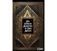 Ein dunkler Schatten in zwei Seelen