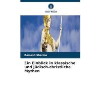 Ein Einblick in klassische und jüdisch-christliche Mythen