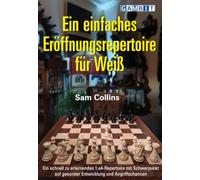 Ein einfaches Eröffnungsrepertoire für Weiß