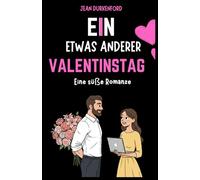 Ein etwas anderer Valentinstag: Eine süße Romanze