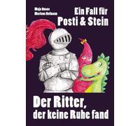 Ein Fall für Posti und Stein: Der Ritter, der keine Ruhe fand