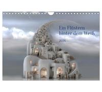 Ein Flüstern hinter dem Weiß (Wandkalender 2026 DIN A4 quer), CALVENDO Monatskalender: Surreale Architekturen bewegen sich zwischen Traum, Konstruktion und Leere.