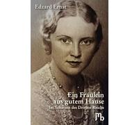 Ein Fräulein aus gutem Hause: Im Schatten des Dritten Reichs