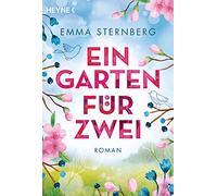 Ein Garten für zwei: Roman