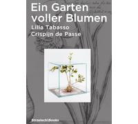 Ein Garten voller Blumen: Lilla Tabasso & Crispijn de Passe