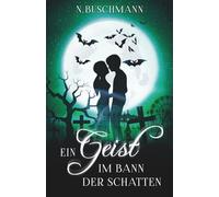 Ein Geist im Bann der Schatten