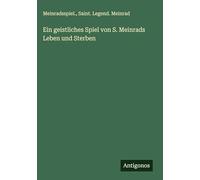 Ein geistliches Spiel von S. Meinrads Leben und Sterben