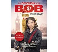 Ein Geschenk von Bob: Ein Wintermärchen mit dem Streuner. Das Buch zum Kinofilm: 3